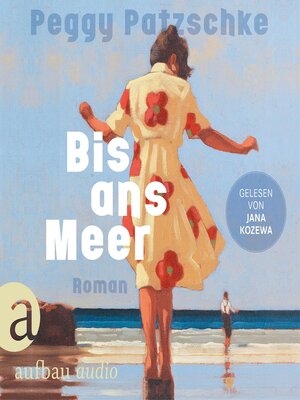 cover image of Bis ans Meer (Ungekürzt)